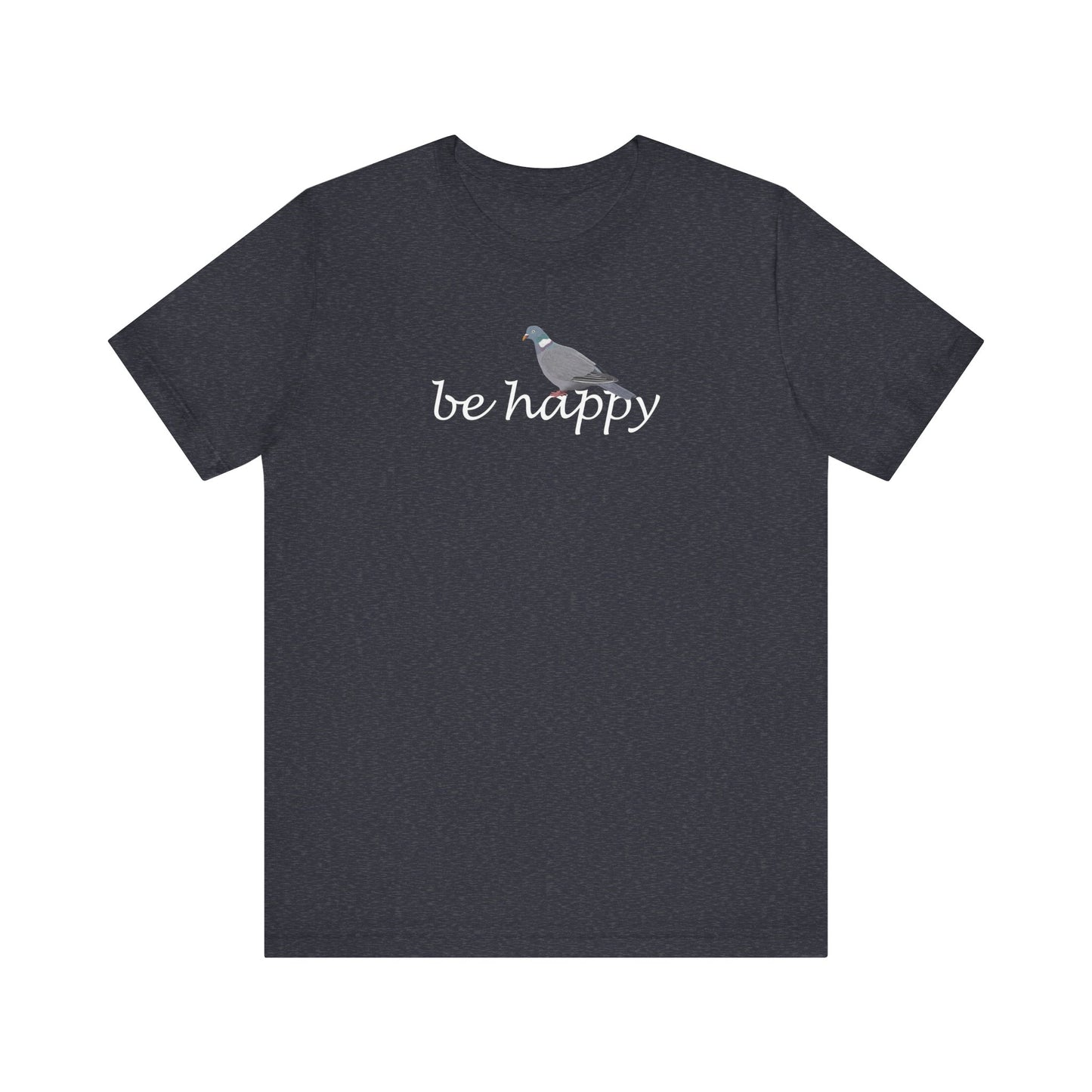 Ringeltaube Be Happy Vogel T-Shirt für Vogelfreunde
