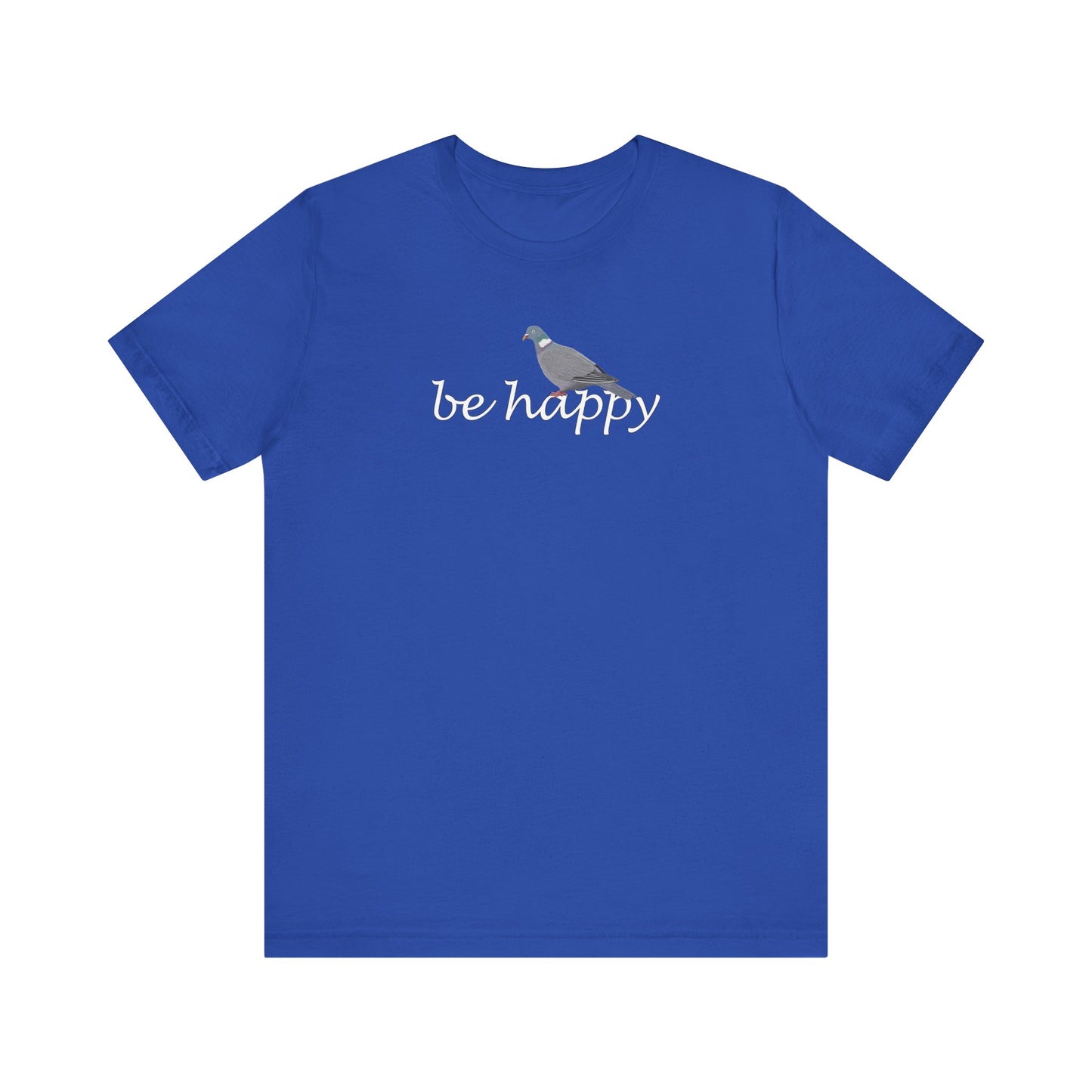 Ringeltaube Be Happy Vogel T-Shirt für Vogelfreunde