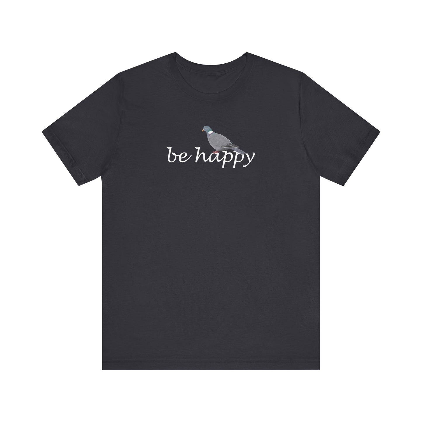 Ringeltaube Be Happy Vogel T-Shirt für Vogelfreunde