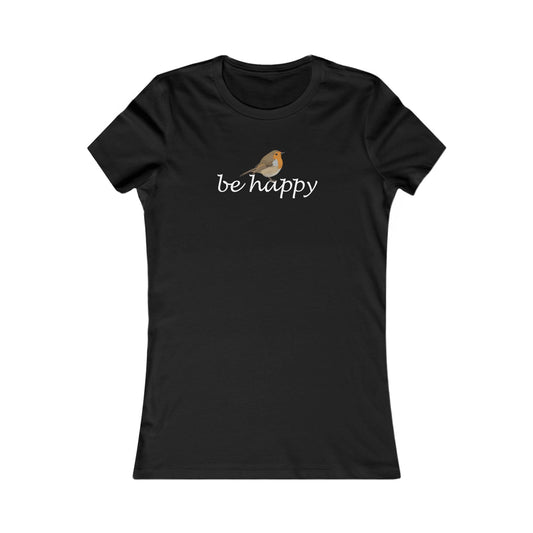 Rotkehlchen Be Happy Vogel Frauen T-Shirt für Vogelfreundinnen
