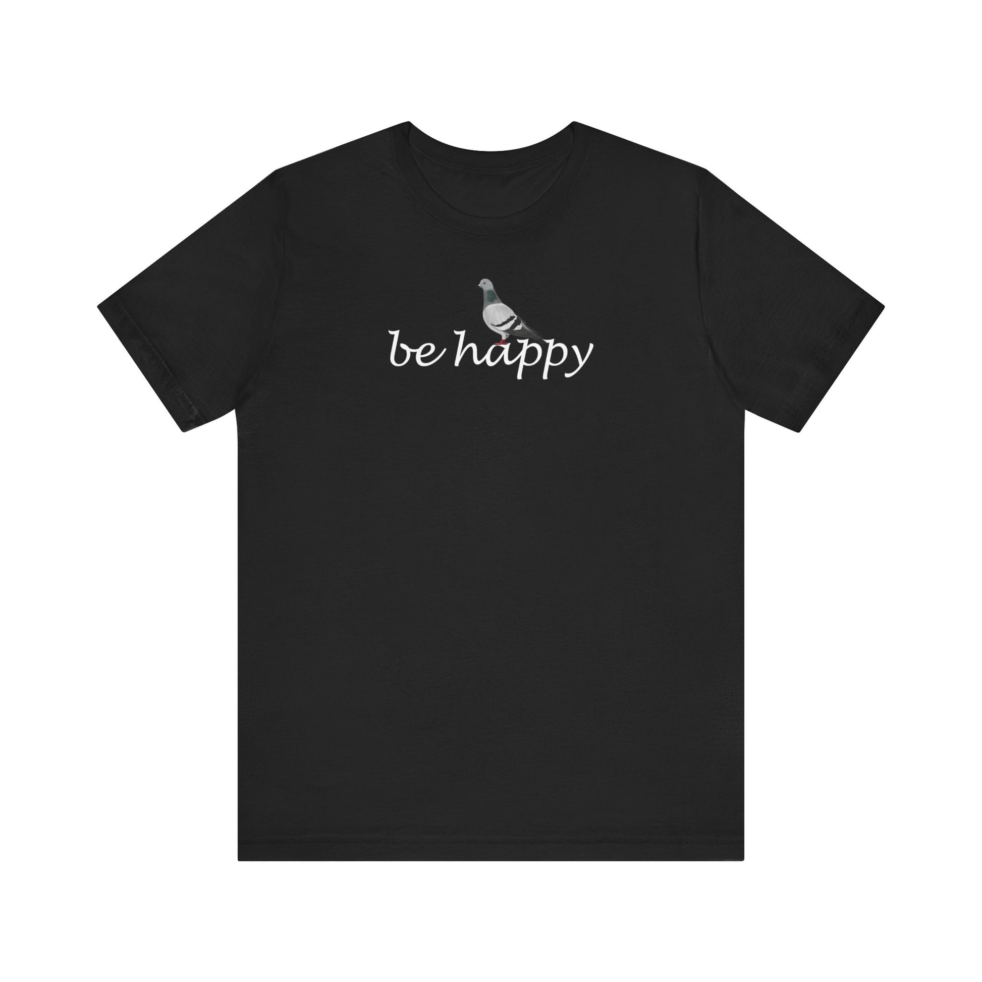 Taube Be Happy Vogel T-Shirt für Vogelfreunde